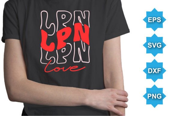 Download LPN Love Happy Valentine Day SVG T-Shirt - Premium Resources